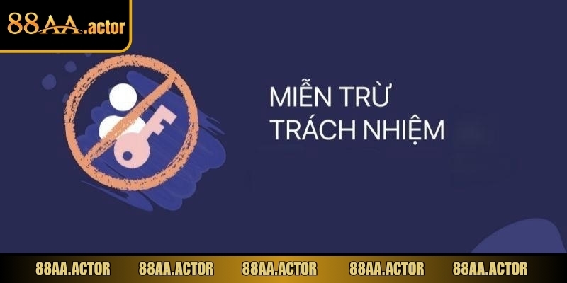 Cần chủ động tìm hiểu chính sách miễn trừ trách nhiệm 88AA